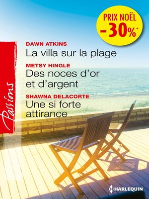 cover image of La villa sur la plage--Des noces d'or et d'argent--Une si forte attirance